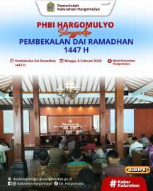 PHBI HARGOMULYO MENYELENGGARAKAN PEMBEKALAN DAI RAMADHAN 1447 H 